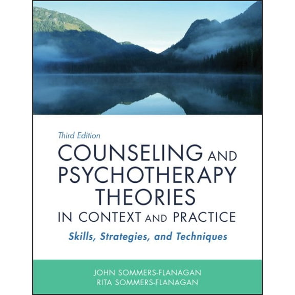 Pre-Owned Counseling and Psychotherapy Theories in Context and Practice: Skills, Strategies, and Techniques (Paperback) 1119473314 9781119473312