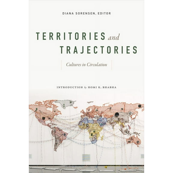 Territories and Trajectories : Cultures in Circulation (Paperback)
