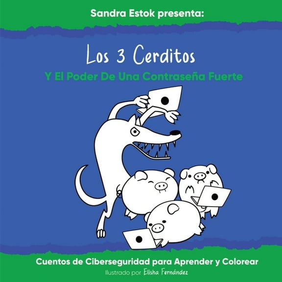 Cyber Literacy Los 3 Cerditos y el Poder de una ContraseÃ±a Fuerte, Book 2, (Paperback)
