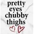 thumbnail image 2 of Pretty Eyes Chubby Thighs Funny Cute Bodysuit Jumper Girls Infant Baby Brisco Brands NB, 2 of 6
