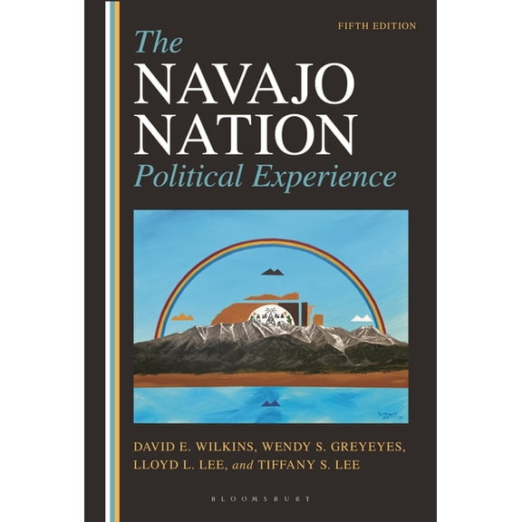 The Navajo Nation Political Experience, (Hardcover)