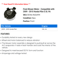 thumbnail image 2 of Front Blower Motor - Compatible with 2009 - 2015 Honda Pilot 3.5L V6 2010 2011 2012 2013 2014, 2 of 2