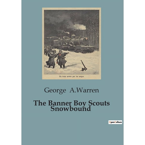 The Banner Boy Scouts Snowbound: A Winter Adventure with the Banner Boy Scouts, (Paperback)