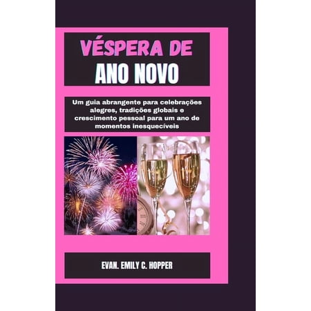 The Powerful and Spiritual Catholic Novena Prayer Books: Véspera de Ano Novo: Um guia abrangente para celebrações alegres tradições globais e crescimento pessoal para um ano de momentos inesqueciveis