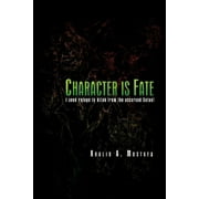 Character Is Fate (Paperback)