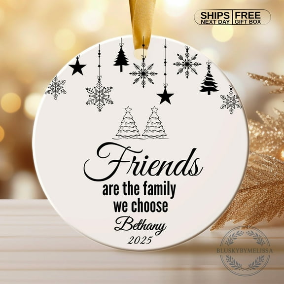 Friends Are The Family We Choose Ornament, Personalized Best Friend Ornament, Friendship Keepsake, Friendship Christmas Ornament