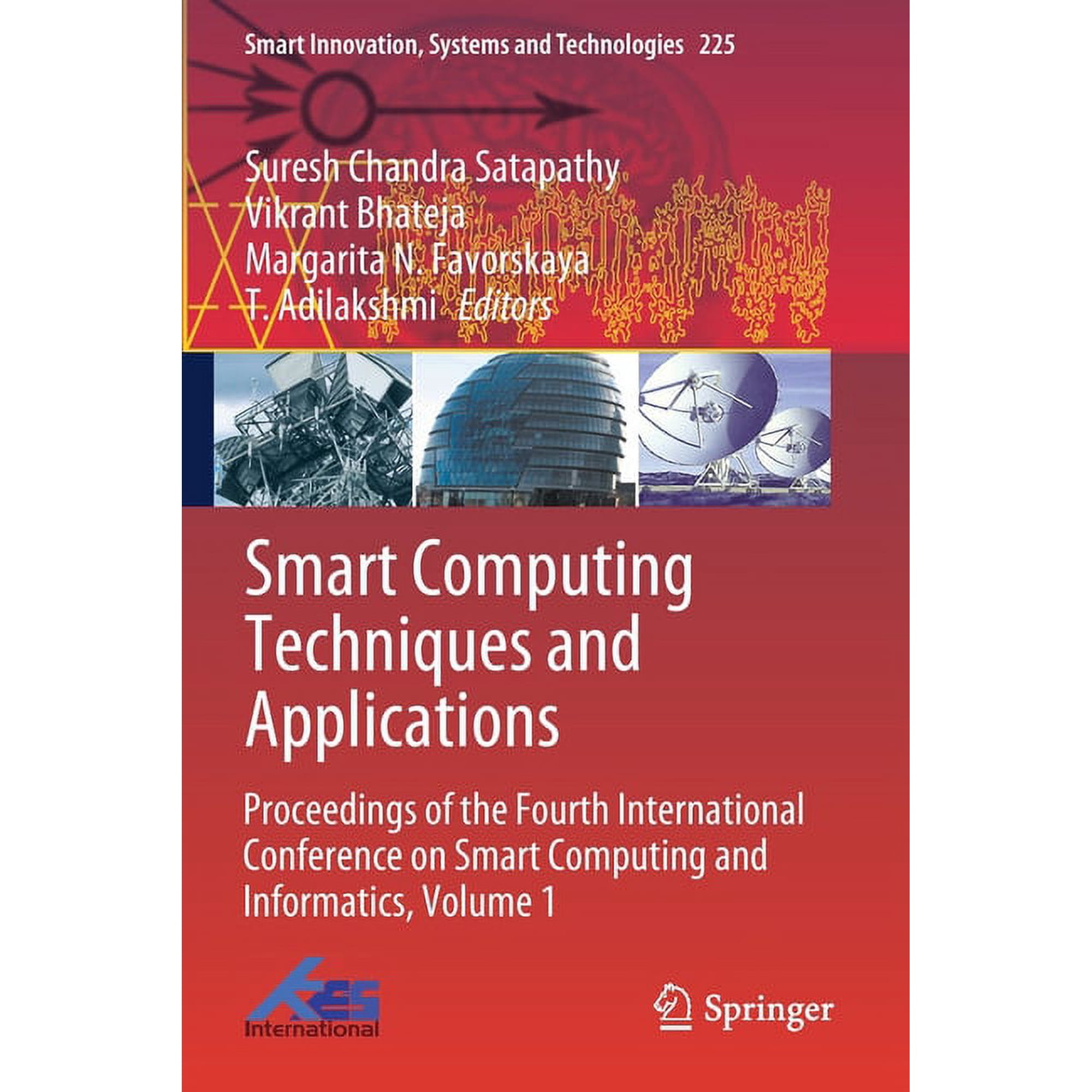 Smart Innovation Systems and Technologi Smart Computing Techniques and Applications: Proceedings of the Fourth International Conference on Smart Computing and I Book 225 (Paperback)