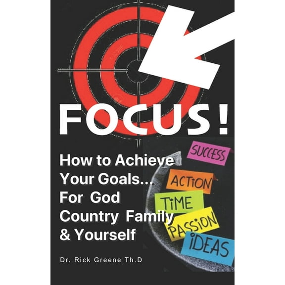 Focus!: How to Achieve Your Goals (Paperback)