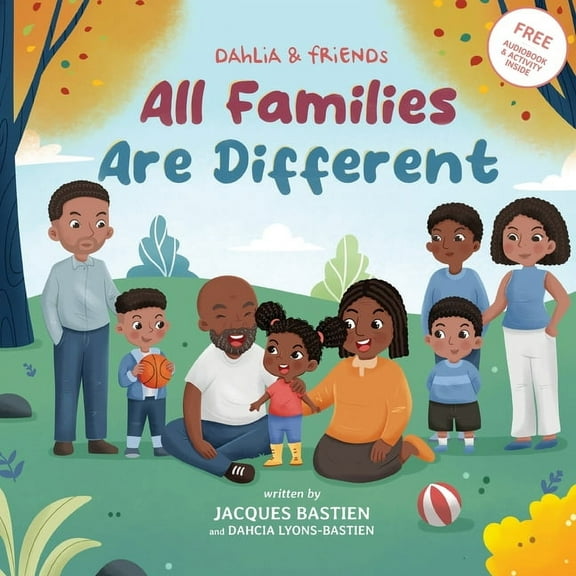 Dahlia & Friends Dahlia & Friends: All Families Are Different, (Paperback)