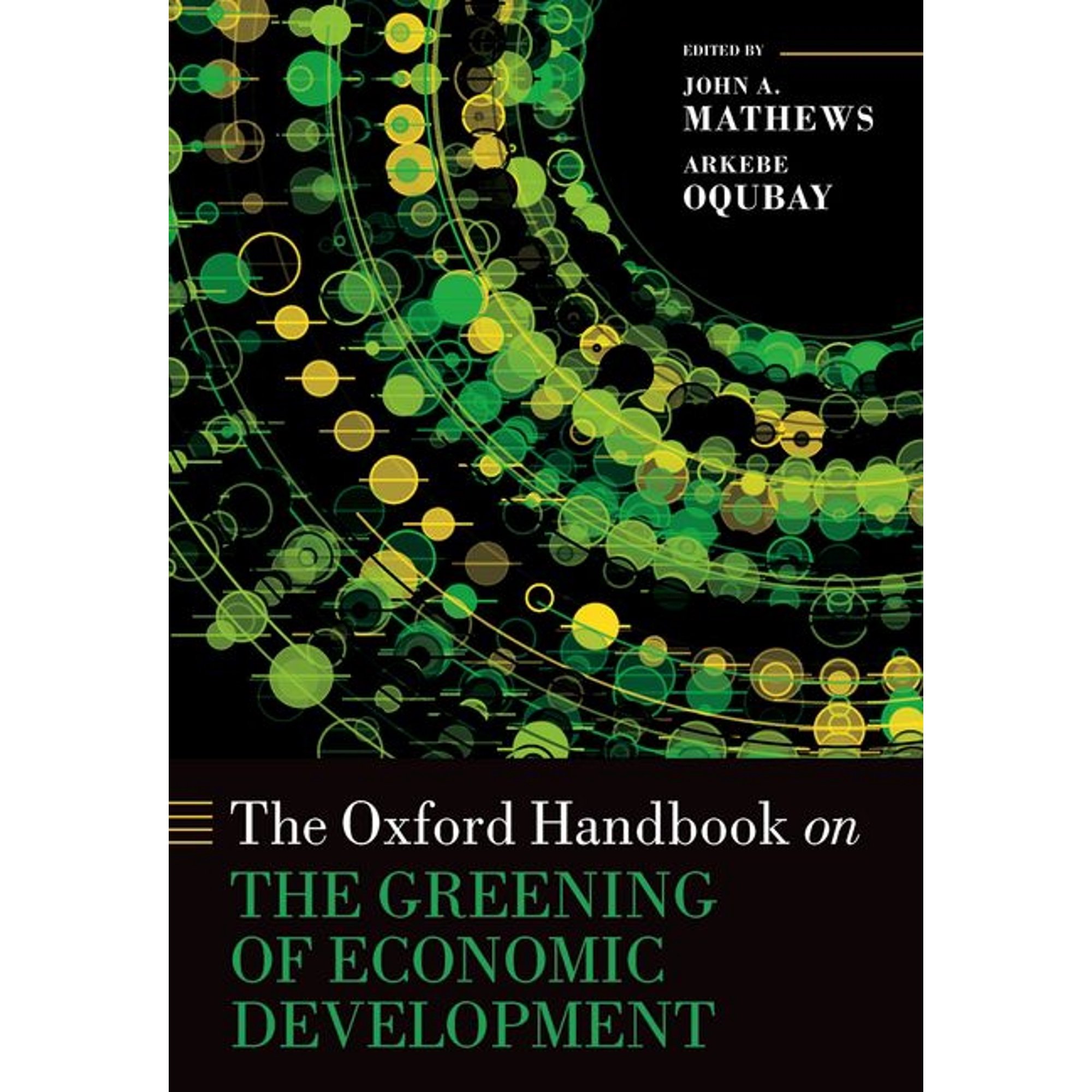 Oxford Handbooks The Oxford Handbook on the Greening of Economic Development (Hardcover)