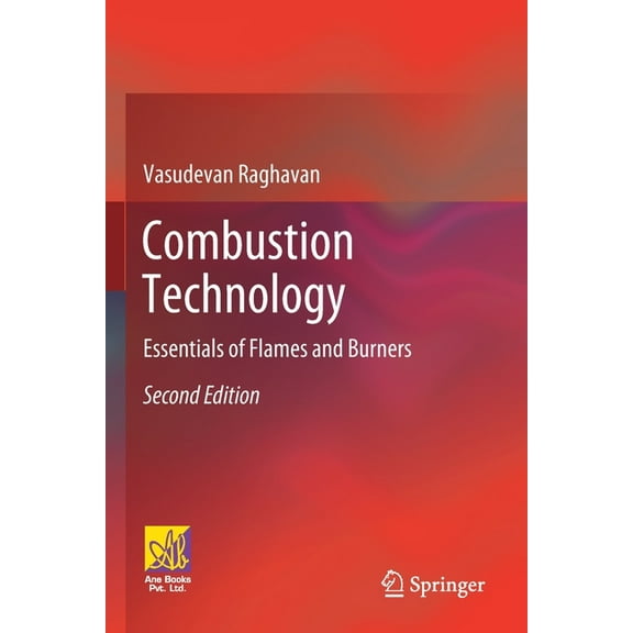 Combustion Technology: Essentials of Flames and Burners, (Paperback)