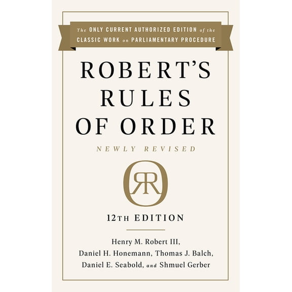Robert's Rules of Order Newly Revised, 12th Edition, (Paperback)