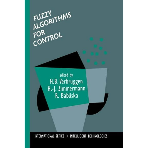 International Intelligent Technologies Fuzzy Algorithms for Control, Book 14, (Paperback)