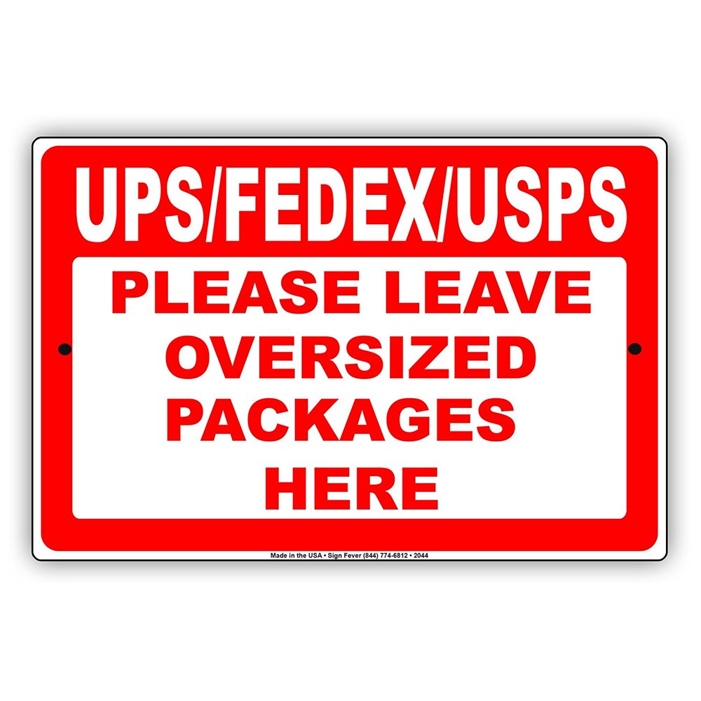UPS FedEx USPS Please Leave Oversized Packages Here Caution Alert