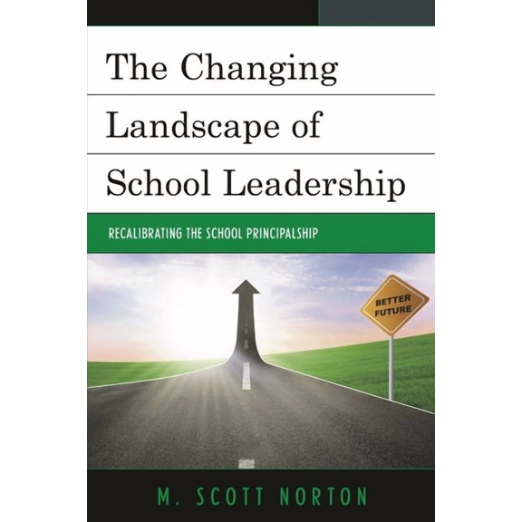The Changing Landscape of School Leadership: Recalibrating the School Principalship, (Hardcover)