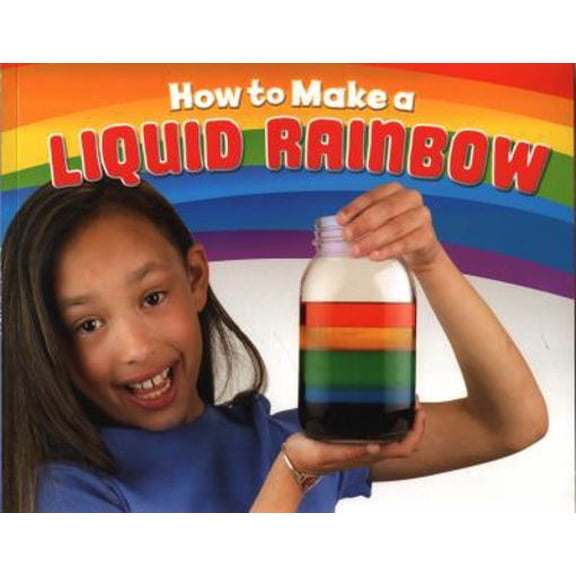 Pre-Owned How to Make a Liquid Rainbow