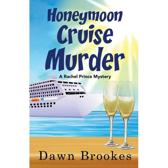 A Rachel Prince Mystery Honeymoon Cruise Murder, Book 7, (Paperback)
