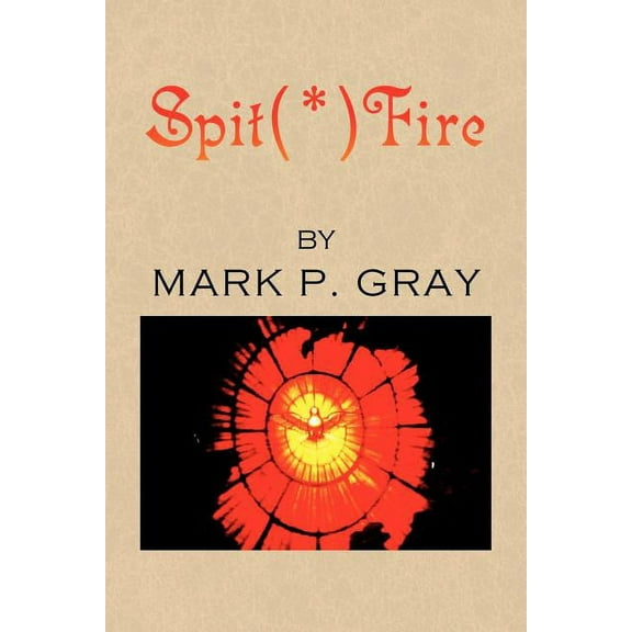 Spit(*)Fire, (Paperback)