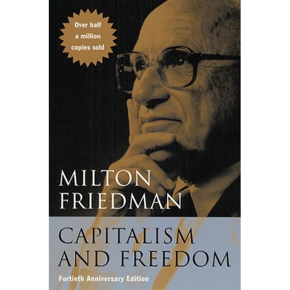 Pre-Owned Capitalism and Freedom: Fortieth Anniversary Edition (Paperback) 0226264211 9780226264219
