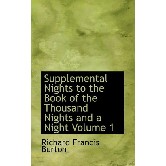 Supplemental Nights to the Book of the Thousand Nights and a Night Volume 1 (Paperback)