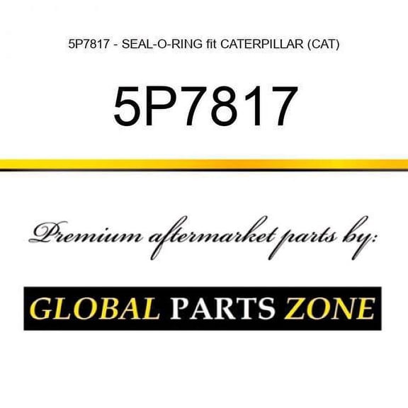 5P7817 - SEAL-O-RING fit CATERPILLAR (CAT)