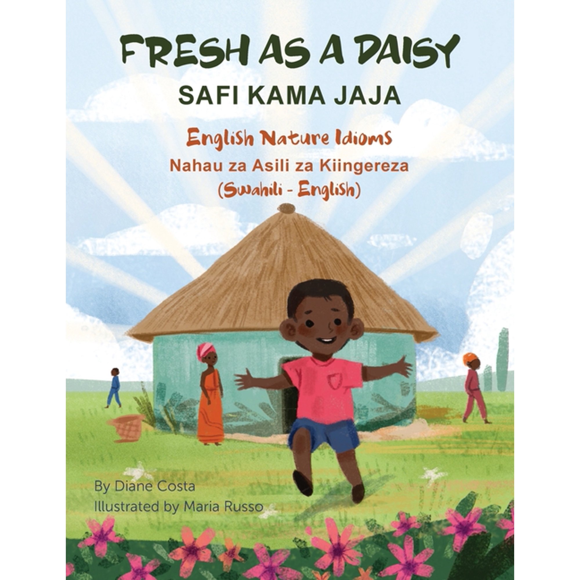 Language Lizard Bilingual Idioms Fresh as a Daisy - English Nature Idioms (Swahili-English): Safi Kama Jaja, (Paperback)