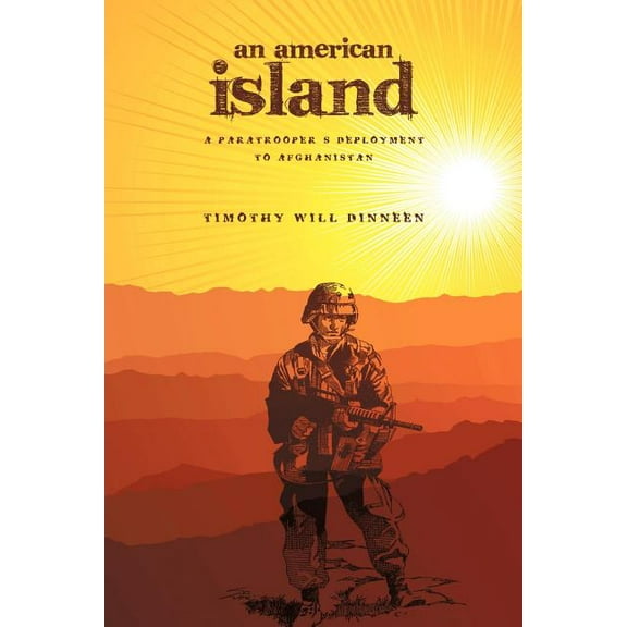 An American Island: A Paratrooper's Deployment to Afghanistan, (Paperback)
