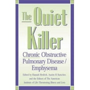The Quiet Killer: Emphysema/Chronic Obstructive Pulmonary Disease [Hardcover - Used]