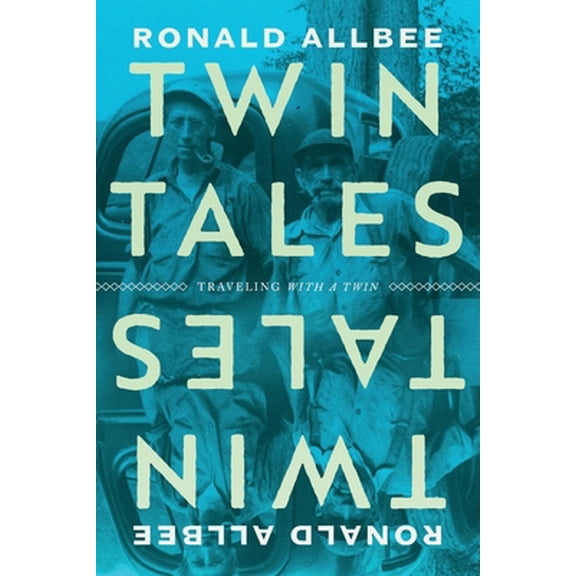 Pre-Owned Twin Tales: Traveling with a Twin (Paperback) 1098348338 9781098348335