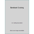 thumbnail image 1 of Pre-Owned Bareboat Cruising (Paperback) 1938915100 9781938915109, 1 of 1
