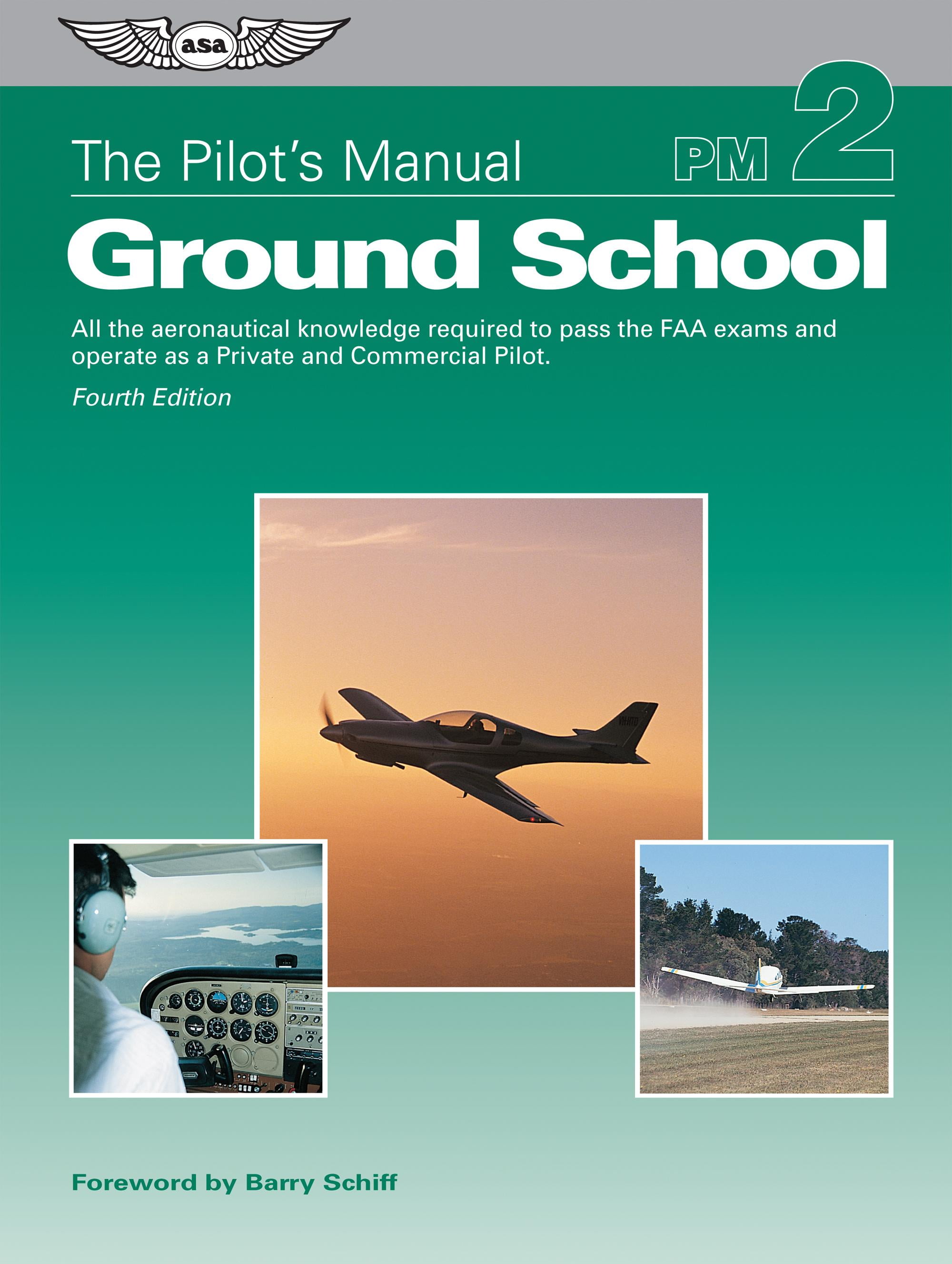Pilot's Manual The Pilot's Manual Ground School All the