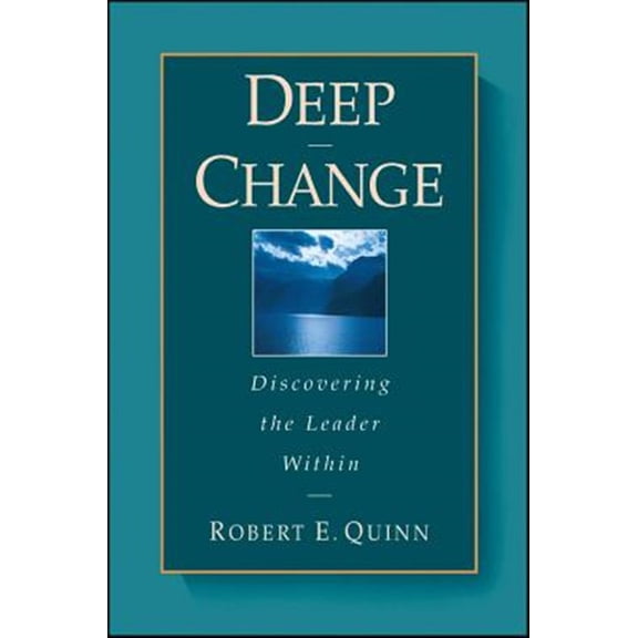 Pre-Owned Deep Change: Discovering the Leader Within (The Jossey-Bass Business & Management Series)