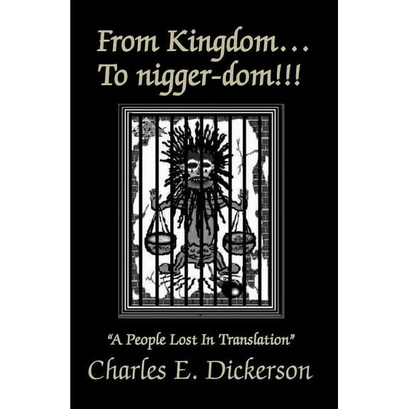 From Kingdom To nigger-dom: A People Lost In Translation