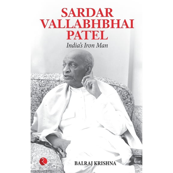Sardar Vallabhabhai Patel India's Iron Man, (Paperback)