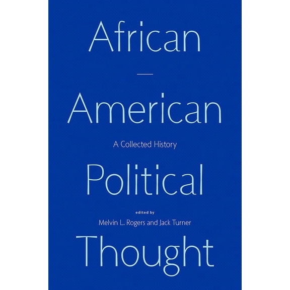 African American Political Thought: A Collected History, (Paperback)