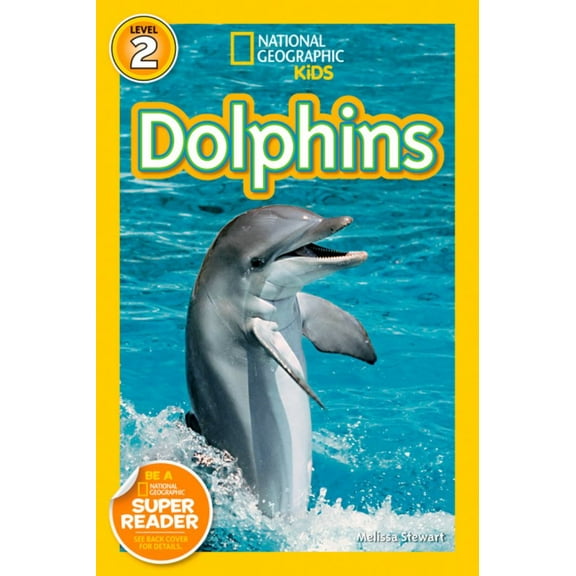 Melissa Stewart: Dolphins (National Geographic Kids Readers, Level 2) (Paperback)