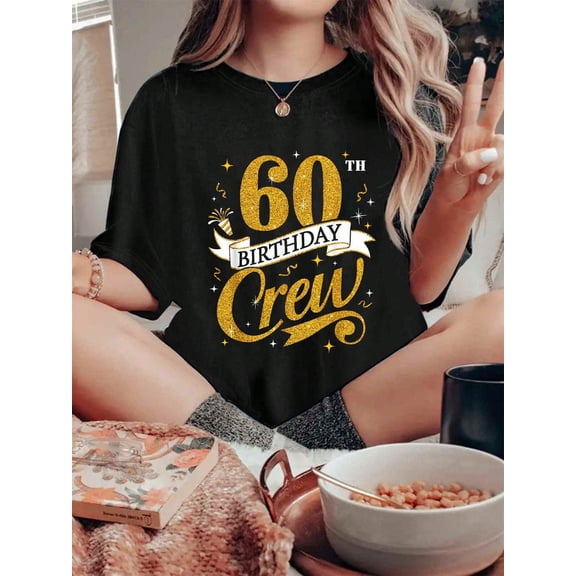 60th Birthday Crew Party Friends Men Women T-Shirt, Printed Crew Neck T-Shirt For Women - Casual Crew Neck, Short Sleeve, Breathable Cotton Top