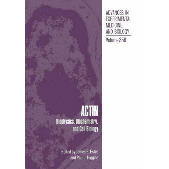 Advances in Experimental Medicine and Bi Actin: Biophysics, Biochemistry, and Cell Biology, Book 358, (Paperback)