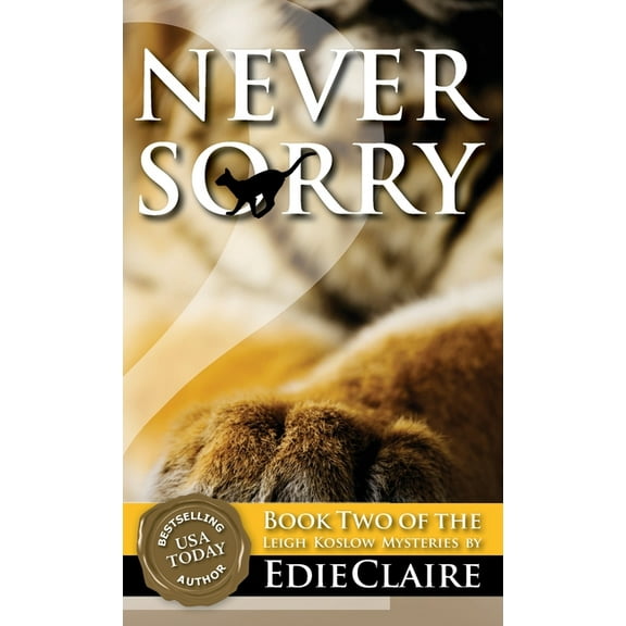 Leigh Koslow Mystery Never Sorry, Book 2, (Hardcover)