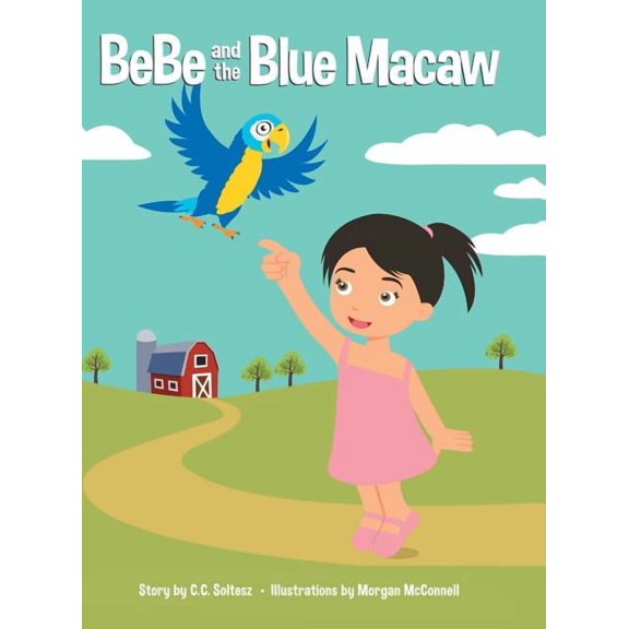 BeBe and the Blue Macaw, (Hardcover)