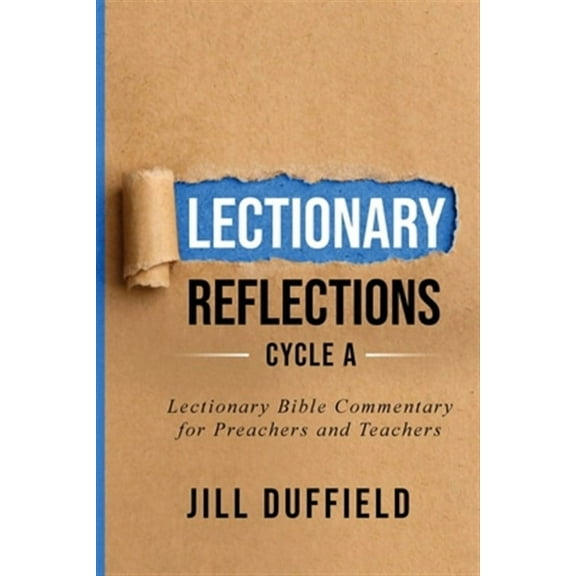 Lectionary Reflections Cycle A: Lectionary Bible Commentary for Preachers and Teachers (Paperback)
