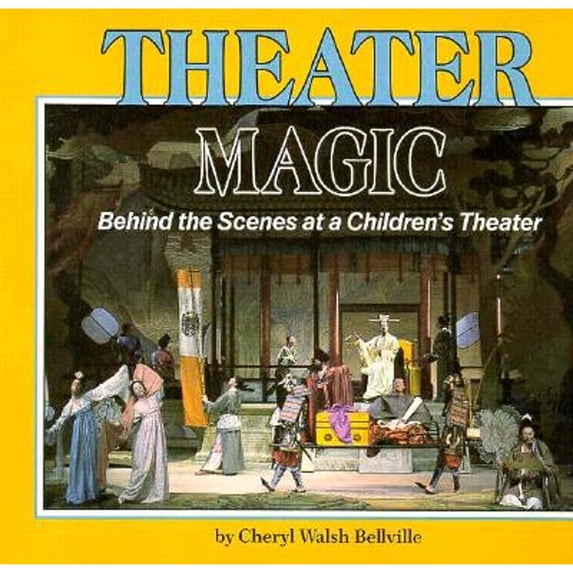 Theater Magic : Behind the Scenes at a Children's Theater (Hardcover)