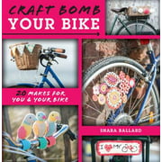 F&W Media David and Charles Books, Craft Bomb Your Bike [Paperback - Used]