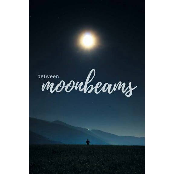 Between Moonbeams