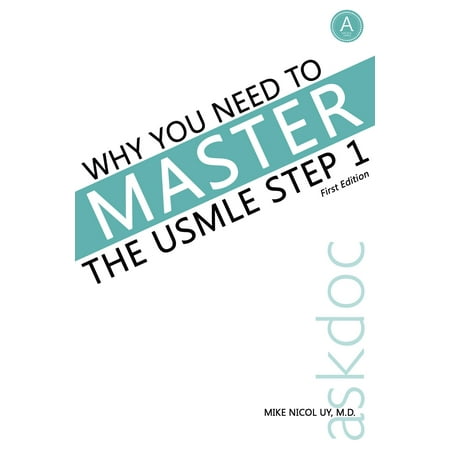 Why You Need to Master the USMLE Step 1 - eBook (Best Way To Study For Usmle Step 1)