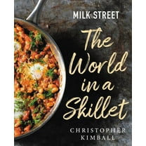 Milk Street: The World in a Skillet, (Hardcover)