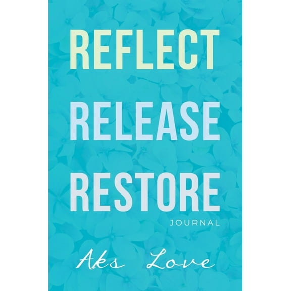 Reflect Release Restore, (Paperback)