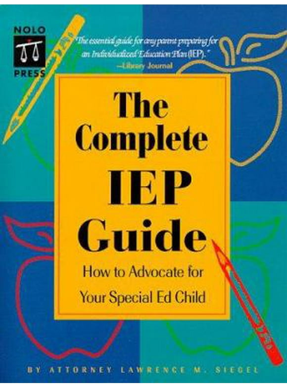 Pre-Owned The Complete IEP Guide: How to Advocate for Your Special Ed Child (Paperback) 0873374088 9780873374088