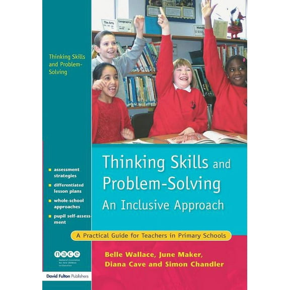 Nace/Fulton Publication Thinking Skills and Problem-Solving - An Inclusive Approach: A Practical Guide for Teachers in Primary Schools, (Paperback)