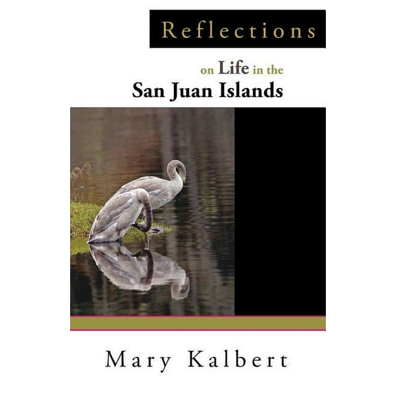 Reflections on Life in the San Juan Islands - Paperback
